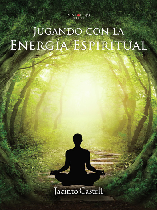 Title details for Jugando con la Energía Espiritual by Jacinto Castell Villanova - Available